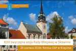 XLIV zwyczajna sesja Rady Miejskiej w Skawinie - 20.06.2018 r.