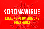 Kolejne potwierdzone przypadki zara�enia koronawirusem