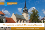 VI zwyczajna sesja Rady Miejskiej w Skawinie - 27.03.2019 r.