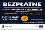 „Bezrobocie? To nie dla mnie!” - szkolenia dla absolwent�w