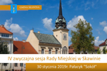 IV zwyczajna sesja Rady Miejskiej w Skawinie - 30.01.2019 r.