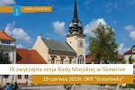 IX zwyczajna sesja Rady Miejskiej w Skawinie - 19.06.2019 r.